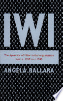 Iwi : the dynamics of Maori tribal organisation from c.1769 to c.1945 /