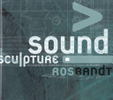 Sound sculpture : intersections in sound and sculpture in Australian artworks /
