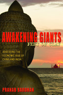 Awakening giants, feet of clay : assessing the economic rise of China and India /