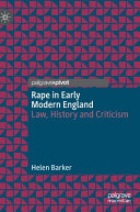 Rape in early modern England : law, history and criticism /
