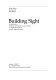 Building sight : a handbook of building and interior design solutions to include the needs of visually impaired people /