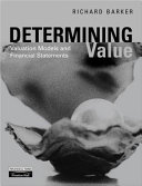 Determining value : valuation models and financial statements /