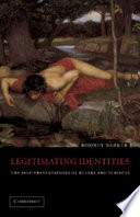 Legitimating identities : the self-presentations of rulers and subjects /