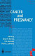 Cancer and pregnancy /
