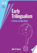 Early trilingualism : a focus on questions /