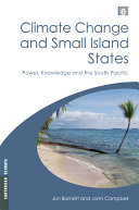 Climate change and small island states : power, knowledge, and the South Pacific /