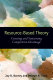Resource-based theory : creating and sustaining competitive advantage /
