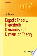 Ergodic theory, hyperbolic dynamics and dimension theory /