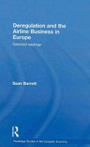 Deregulation and the airline business in Europe : selected readings /