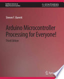 Arduino microcontroller processing for everyone /