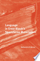 Language in Ernst Bloch's Speculative Materialism /