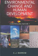 Environmental change and human development : controlling nature /