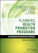 Planning health promotion programs : an intervention mapping approach /