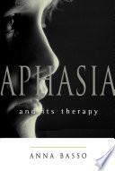 Aphasia and its therapy /