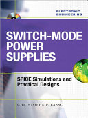 Switch-mode power supplies : SPICE simulations and practical designs /