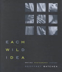 Each wild idea : writing, photography, history /