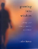 Growing into wisdom : change and transformation at midlife /