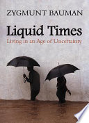 Liquid times : living in an age of uncertainty /
