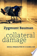 Collateral damage : social inequalities in a global age /