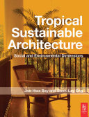 Tropical sustainable architecture : social and environmental dimensions /