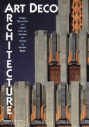 Art deco architecture : design, decoration and detail from the twenties and thirties /