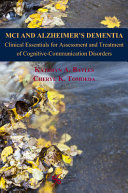 MCI and Alzheimer's dementia : clinical essentials for assessment and treatment of cognitive-communication disorders /