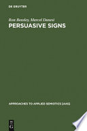 Persuasive signs : the semiotics of advertising /