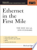 Ethernet in the first mile : the IEEE 802.3ah EFM standard /
