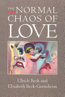 The normal chaos of love /