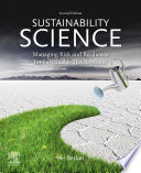Sustainability Science : Managing Risk and Resilience for Sustainable Development /