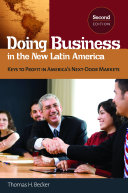 Doing business in the new Latin America : keys to profit in America's next-door markets /