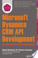 Microsoft Dynamics CRM API development for online and on-premise environments /