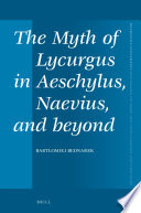 The myth of Lycurgus in Aeschylus, Naevius, and beyond /