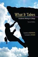 What it takes : academic writing in college /