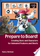 Prepare to board! : creating story and characters for animated features and shorts /