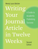 Writing your journal article in twelve weeks : a guide to academic publishing success /