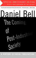 The coming of post-industrial society : a venture in social forecasting /