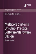 Multicore systems on-chip : practical software/hardware design /