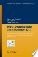 Digital enterprise design and management 2013 : proceedings of the first International Conference on Digital Enterprise Design and Management DED & M 2013 /