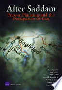 After Saddam : prewar planning and the occupation of Iraq /