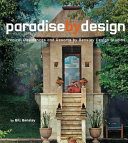 Paradise by design : tropical resorts and residences by Bensley Design Studios /