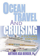 Ocean travel and cruising : a cultural analysis /