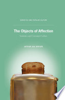 The objects of affection : semiotics and consumer culture /