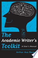 The academic writer's toolkit : a user's manual /