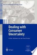Dealing with consumer uncertainty : public relations in the food sector /