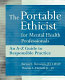 The portable ethicist : an A-Z guide to responsible practice /