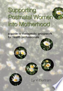 Supporting postnatal women into motherhood.