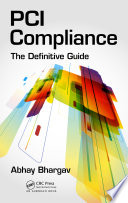 PCI compliance : the definitive guide /