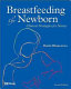 Breastfeeding the newborn : clinical strategies for nurses /