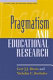 Pragmatism and educational research /